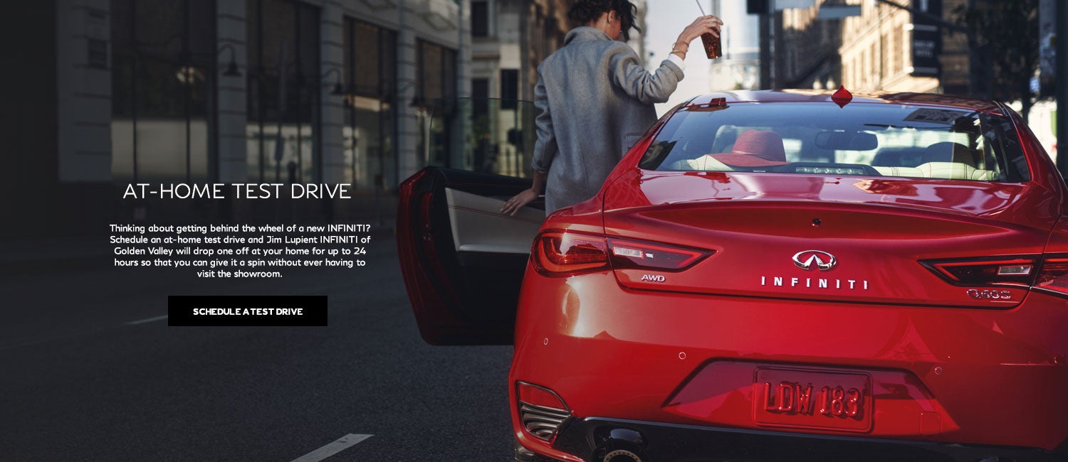 At home test drive. Schedule an at-home test drive and will drop one off at your home for up to 24 hours.